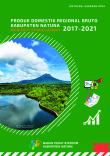 Produk Domestik Regional Bruto Kabupaten Natuna Menurut Pengeluaran 2017 - 2021